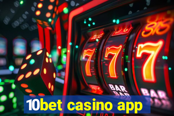 10bet casino app